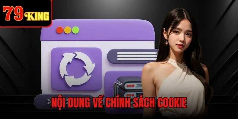 Những điều cần biết về chính sách cookie tại nhà cái